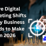 Digital Marketing Trends 2026: The Strategies Businesses Must Use to Stay Competitive